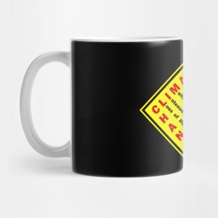 Climate Change Warning Sign Mug